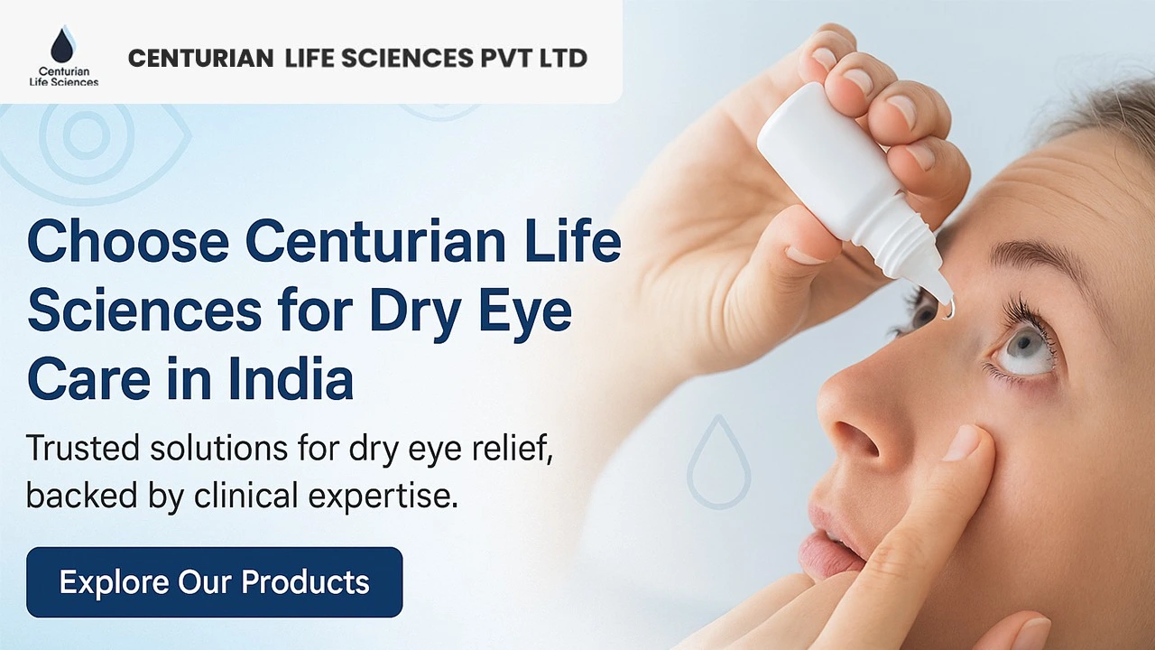 Choose Centurian Life Sciences for Dry Eye Care in India